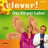 clever! Das K&ouml;rper-Labor - Barbara Eligmann, Wigald Boning, Ulrike Berger