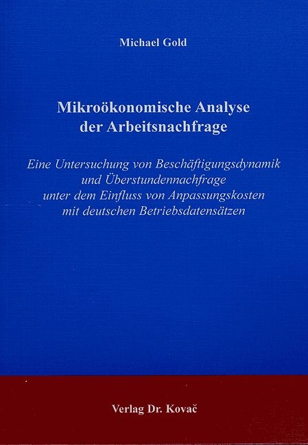 Mikro&ouml;konomische Analyse der Arbeitsnachfrage - Michael Gold