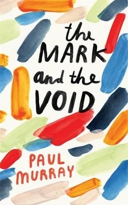 The Mark and the Void - Paul Murray