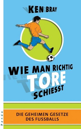 Wie man richtig Tore schießt