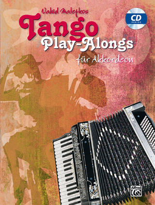 Tango Play-alongs / Vahid Matejkos Tango Play-alongs für Akkordeon