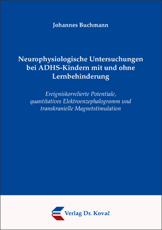 Neurophysiologische Untersuchungen bei ADHS-Kindern mit und ohne Lernbehinderung