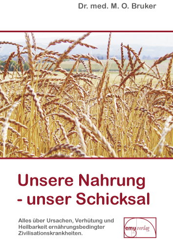 Unsere Nahrung, unser Schicksal - Max Otto Bruker