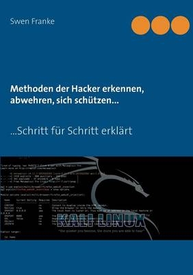 Methoden der Hacker erkennen, abwehren, sich schützen...