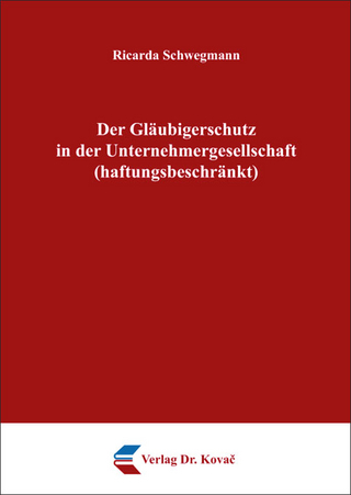 Der Gläubigerschutz in der Unternehmergesellschaft (haftungsbeschränkt)