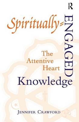 Spiritually-Engaged Knowledge -  Jennifer Crawford