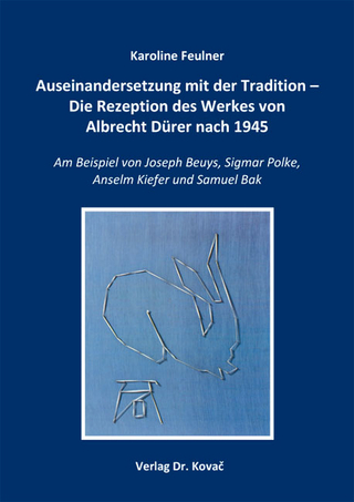 Auseinandersetzung mit der Tradition - Die Rezeption des Werkes von Albrecht Dürer nach 1945