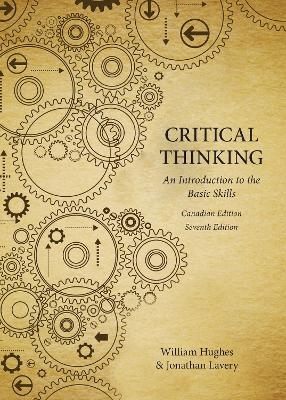 Critical Thinking: An Introduction to the Basic Skills - Canadian Seventh Edition