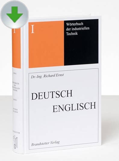 Wörterbuch der industriellen Technik / Dictionary of Engineering and Technology Deutsch-Englisch/English-German - Richard Ernst