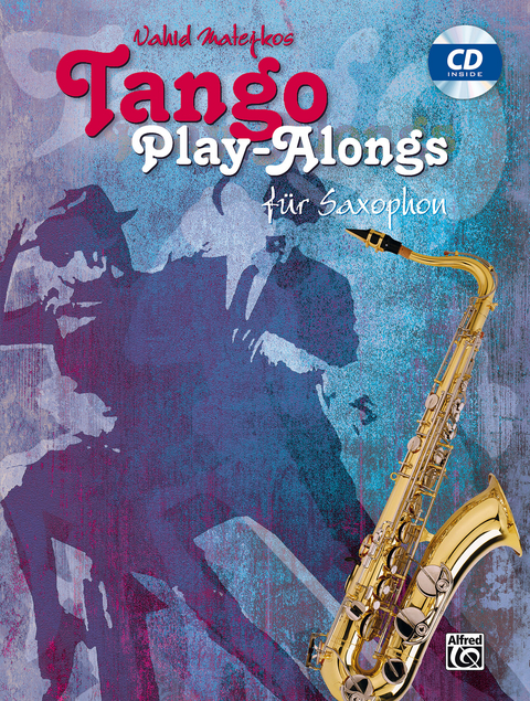 Tango Play-alongs / Vahid Matejkos Tango Play-alongs f&uuml;r Saxophon - Vahid Matejko