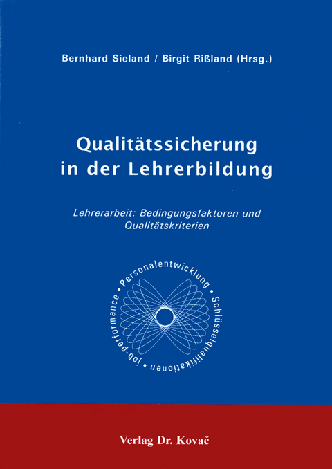 Qualit&auml;tssicherung in der Lehrerbildung - Bernhard Sieland, Birgit Rissland
