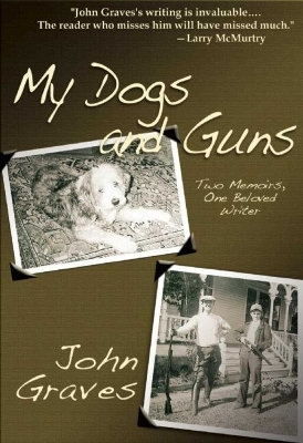 My Dogs and Guns - John Graves