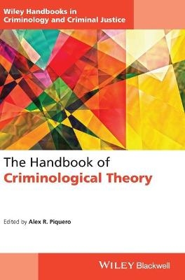 The Handbook of Criminological Theory - Alex R. Piquero