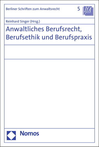 Anwaltliches Berufsrecht, Berufsethik und Berufspraxis