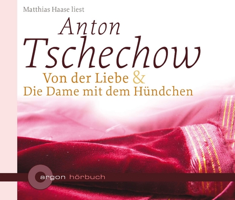Von der Liebe /Die Dame mit dem H&uuml;ndchen - Anton Tschechow