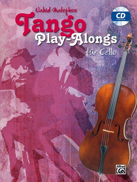 Tango Play-alongs / Vahid Matejkos Tango Play-alongs f&uuml;r Cello - Vahid Matejko