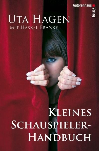 Kleines Schauspieler-Handbuch - Uta Hagen, Haskel Frankel