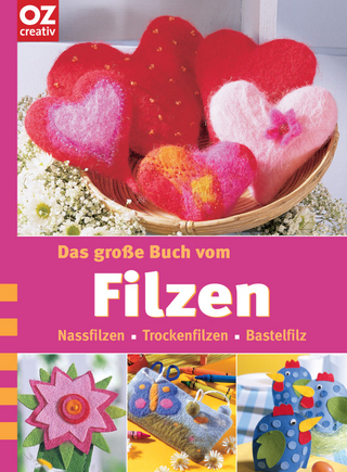 Das große Buch vom Filzen