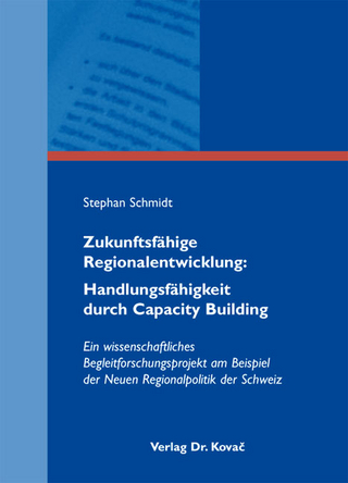 Zukunftsfähige Regionalentwicklung: Handlungsfähigkeit durch Capacity Building