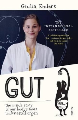 Gut: the inside story of our body's most under-rated organ - Giulia Enders