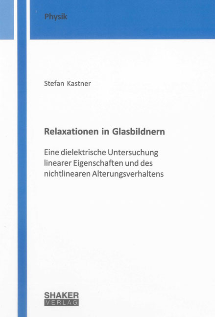 Relaxationen in Glasbildnern - Stefan Kastner
