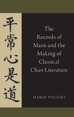 The Records of Mazu and the Making of Classical Chan Literature