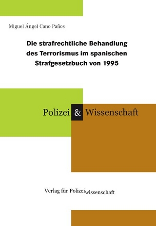 Die strafrechtliche Behandlung des Terrorismus im spanischen Strafgesetzbuch von 1995