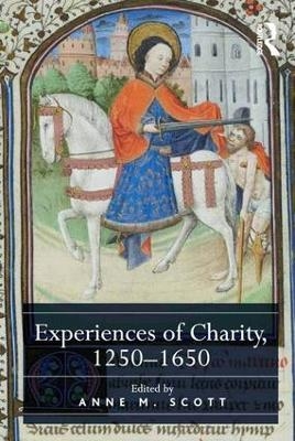 Experiences of Charity, 1250-1650 - 