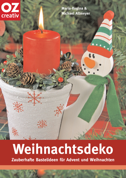 Weihnachtsdeko - Maria R Altmeyer, Michael Altmeyer