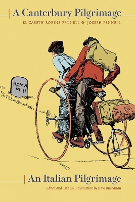 A Canterbury Pilgrimage / An Italian Pilgrimage - Elizabeth Robins Pennell, Joseph Pennell