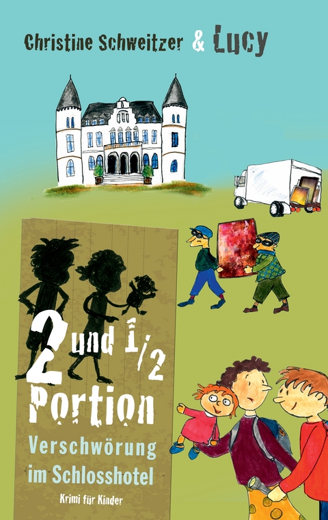 2 und 1/2 Portion - Christine Schweitzer, Lucy Schweitzer