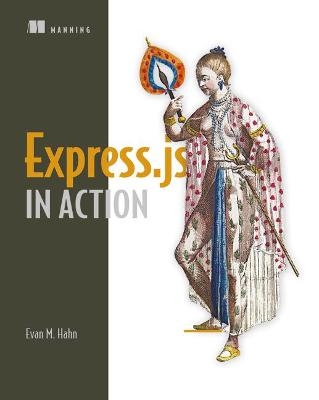 Express.Js in Action - Evan Hahn