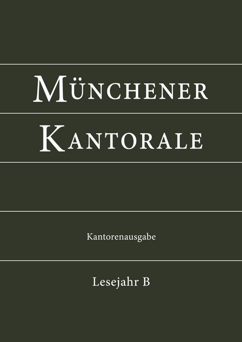 M&uuml;nchener Kantorale: Lesejahr B. Kantorenausgabe