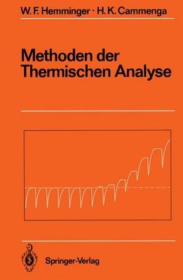 Methoden der Thermischen Analyse - Wolfgang F. Hemminger, Heiko K. Cammenga