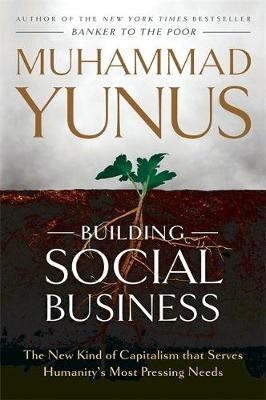 Building Social Business - Muhammad Yunus