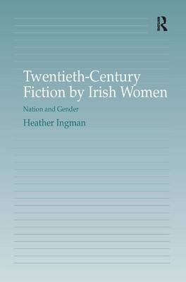 Twentieth-Century Fiction by Irish Women