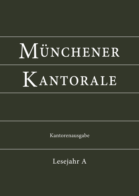 M&uuml;nchener Kantorale: Lesejahr A. Kantorenausgabe