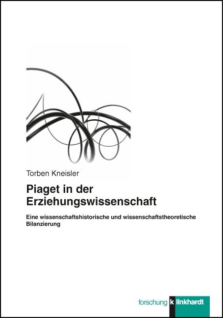 Piaget in der Erziehungswissenschaft - Torben Kneisler