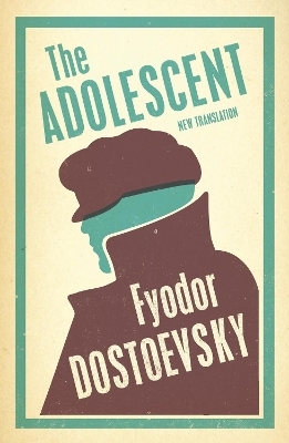 The Adolescent: New Translation - Fyodor Dostoevsky