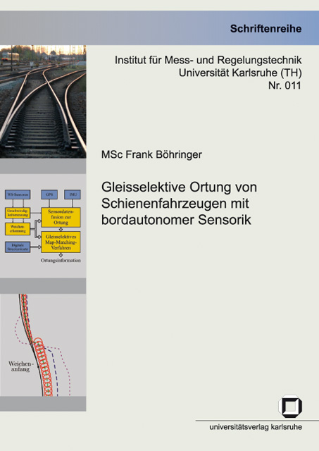 Gleisselektive Ortung von Schienenfahrzeugen mit bordautonomer Sensorik - Frank B&ouml;hringer