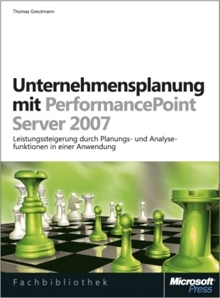 Unternehmensplanung mit Microsoft Office PerformancePoint Server 2007 - Michael Greutmann