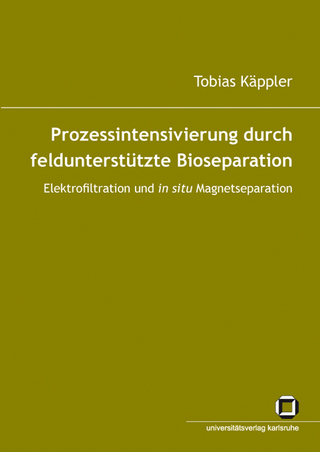 Prozessintensivierung durch feldunterstützte Bioseparation