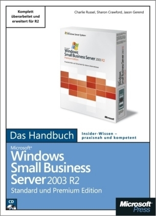 Microsoft Windows Small Business Server 2003 R2 - Das Handbuch, Standard und Premium Edition - Charlie Russel, Sharon Crawford