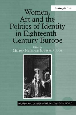Women, Art and the Politics of Identity in Eighteenth-Century Europe - 