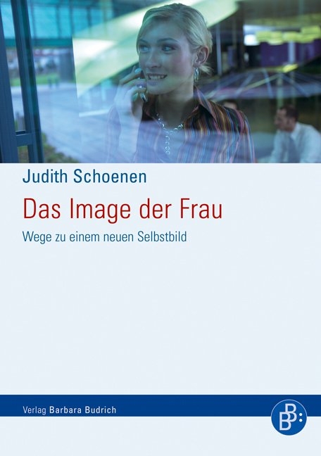 Das Image der Frau - Judith Schoenen-Lawrenz