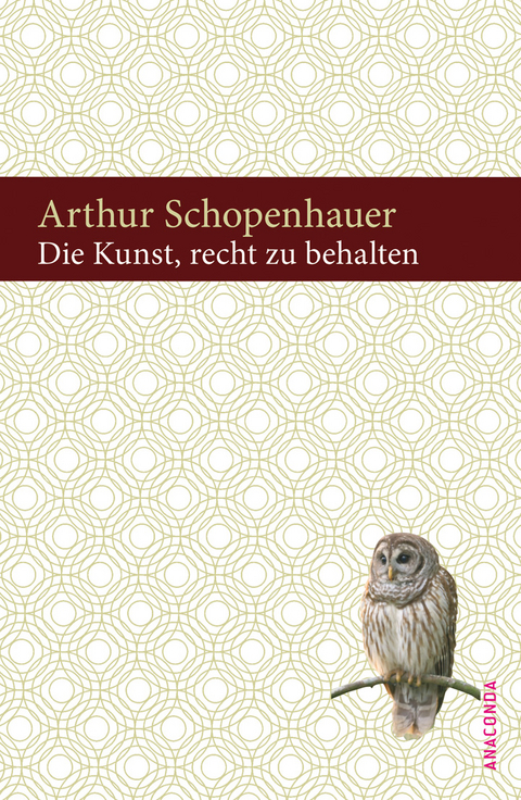 Die Kunst, recht zu behalten - Arthur Schopenhauer