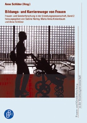 Bildungs- und Karrierewege von Frauen - 