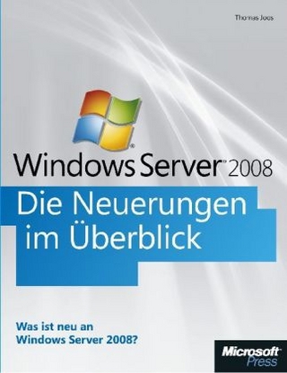 Microsoft Windows Server 2008 - Die Neuerungen im Überblick