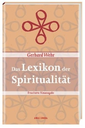 Das Lexikon der Spiritualit&auml;t - Gerhard Wehr