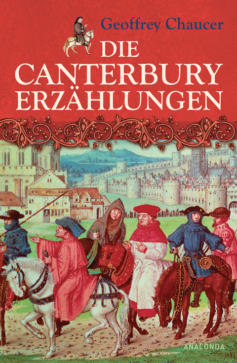 Die Canterbury-Erz&auml;hlungen - Geoffrey Chaucer